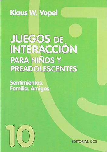 9788483160053: Juegos De Interaccin/10: Sentimientos - Familia - Amigos (Animacin de grupos)