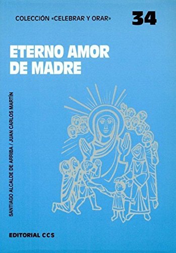 Beispielbild fr Eterno Amor de Madre: 34 zum Verkauf von Hamelyn