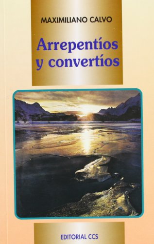 Imagen de archivo de ARREPENTIOS Y CONVERTIOS a la venta por KALAMO LIBROS, S.L.