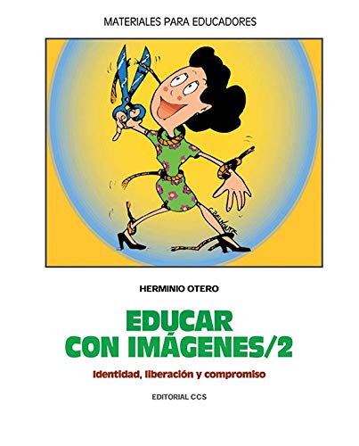 Imagen de archivo de Educar Imgenes. Identidad Liberacin Compromiso a la venta por Hamelyn