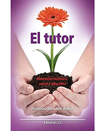 Stock image for El Tutor: Dimensin Histrica, Social y Educativa for sale by Hamelyn