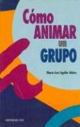 Stock image for Cmo animar un grupo: Tcnicas grupales (Escuela de animacin, Band 23) for sale by medimops