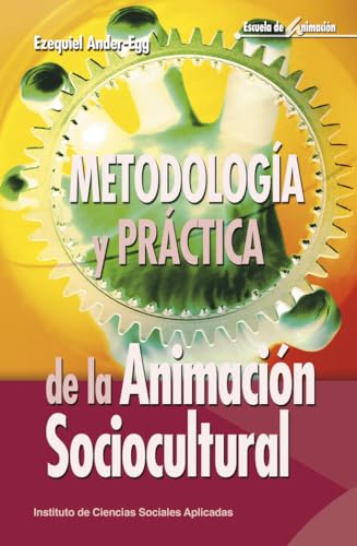 9788483163658: Metodologa y prctica de la Animacin Sociocultural: 31 (Escuela de animacin)