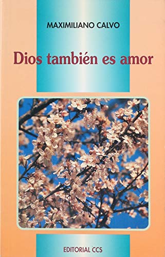 Imagen de archivo de Dios tambin es amor Calvo Ario, Maximiliano a la venta por Iridium_Books