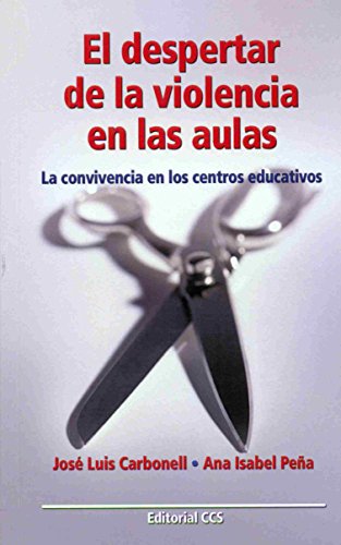 Stock image for EL DESPERTAR DE LA VIOLENCIA EN LAS AULAS: La convivencia en los centros educativos for sale by KALAMO LIBROS, S.L.