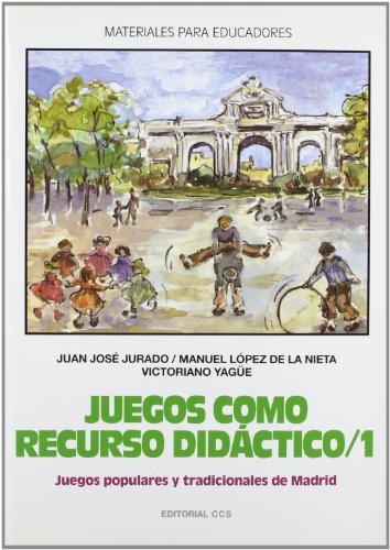 Imagen de archivo de Juegos Como Recurso Didactico 1: Juegos Populares y Tradicionales de Madrid: 56 a la venta por Hamelyn