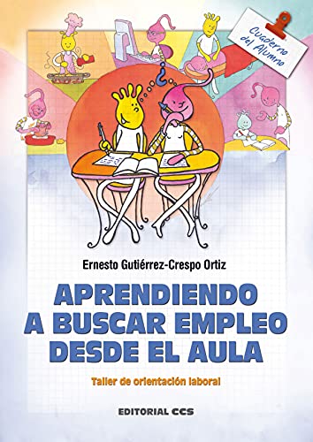 9788483165263: Aprendiendo a buscar empleo desde aula. Cuaderno del alumno: Taller de orientacin laboral (Materiales para educadores) (Spanish Edition)