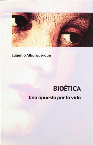 9788483165553: Biotica: Una apuesta por la vida