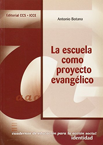 Imagen de archivo de ESCUELA COMO PROYECTO EVANGELICO, LA a la venta por Iridium_Books