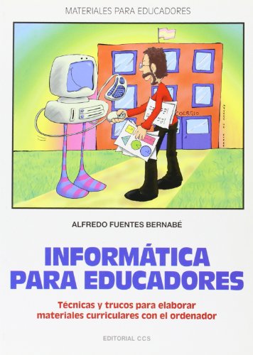 Beispielbild fr INFORMATICA PARA EDUCADORES: Tcnicas e instrumentos para elaborar materiales curriculares con el ordenador zum Verkauf von KALAMO LIBROS, S.L.