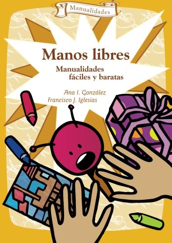 Beispielbild fr Manos Libres - 3 Edicin: Manualidades fciles y baratas: 8 (Talleres) zum Verkauf von medimops