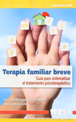 9788483169858: Terapia Familiar Breve - 1 Edic: Gua para sistematizar el tratamiento psicoteraputico: 8 (Educacin, orientacin y terapia familiar)