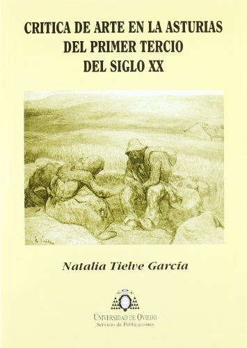 Stock image for Crtica de arte en la Asturias del primer tercio del siglo XX for sale by Zilis Select Books