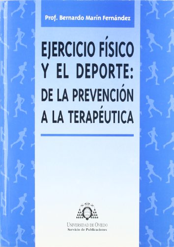 9788483172162: Ejercicio fsico y el deporte: de la prevencin a la teraputica (SIN COLECCION)