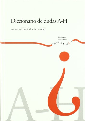 Diccionario de dudas A-H.