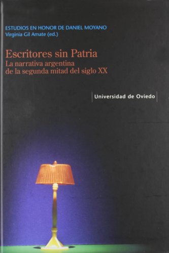 9788483175415: Escritores sin patria. La narrativa argentina de la segunda mitad del siglo XX (Spanish Edition)