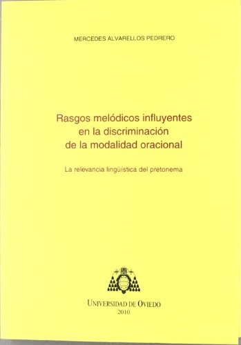 Stock image for RASGOS MELDICOS INFLUYENTES EN LA DISCRIMINACIN DE LA MODALIDAD ORACIONAL for sale by Hiperbook Espaa