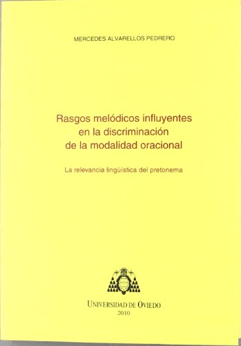 9788483178409: Rasgos meldicos influyentes en la discriminacin de la modalidad oracional: La relevancia lingstica del pretonema (Biblioteca de Filologa Hispnica) (Spanish Edition)