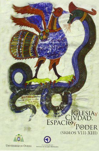 Beispielbild fr IGLESIA Y CIUDAD. ESPACIO Y PODER (SIGLOS VIII-XIII) zum Verkauf von Prtico [Portico]