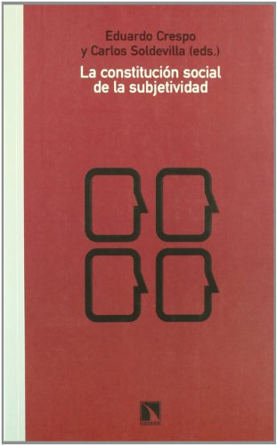 Imagen de archivo de LA CONSTITUCIN SOCIAL DE LA SUBJETIVIDAD a la venta por Antrtica