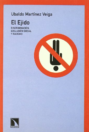 Imagen de archivo de EL EJIDO: discriminacin, exclusin social y racismo a la venta por KALAMO LIBROS, S.L.