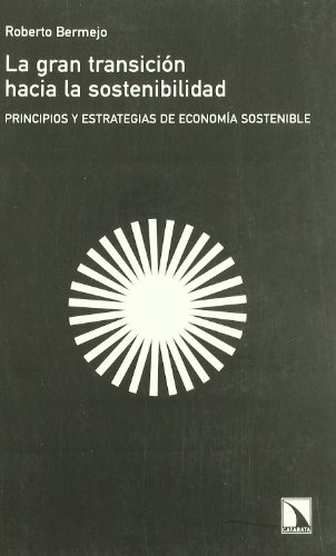9788483192245: La gran transicin hacia la sostenibilidad: Principios y estrategias de economa sostenible