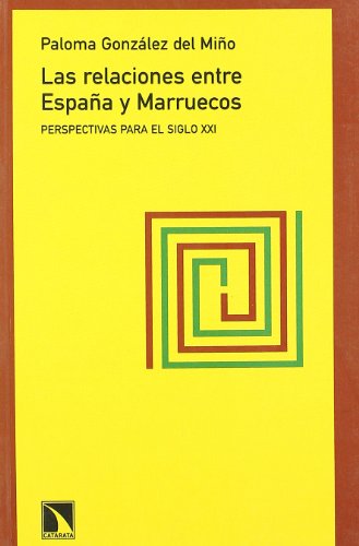 Imagen de archivo de Las relaciones entre Espaa y Marruecos : perspectivas para el siglo XXI (Mayor, Band 209) a la venta por medimops