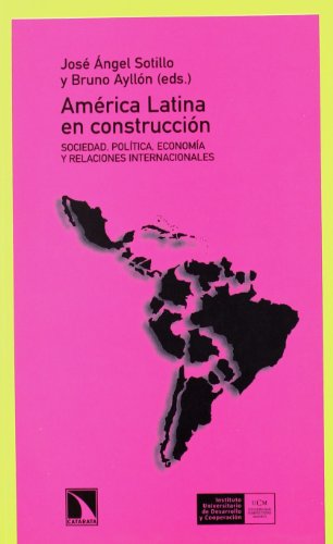 Beispielbild fr Amrica Latina en construccin: Sociedad, poltica, economa y relaciones internacionales zum Verkauf von medimops