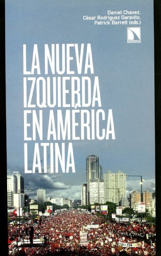 Imagen de archivo de La Nueva Izquierda En Amrica Latina Barrett, Patrick; Chvez, Daniel and Rodrguez Garavito, Csar A. a la venta por Literary Cat Books