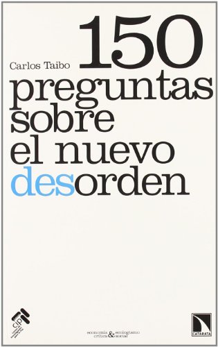 Imagen de archivo de 150 preguntas sobre el nuevo desorden (Economa crtica y ecologismo social, Band 2) a la venta por medimops