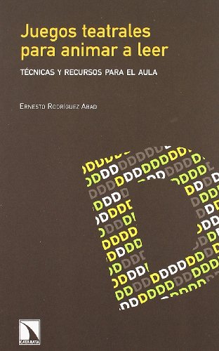 Stock image for JUEGOS TEATRALES PARA ANIMAR A LEER: Tcnicas y recursos para el aula for sale by KALAMO LIBROS, S.L.