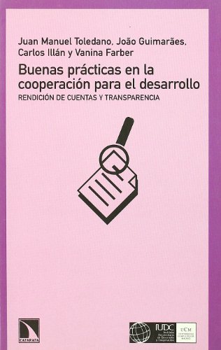 Imagen de archivo de BUENAS PRACTICAS EN LA COOPERACION PARA EL DESARROLLO: Rendicin de cuentas y transparencia a la venta por KALAMO LIBROS, S.L.