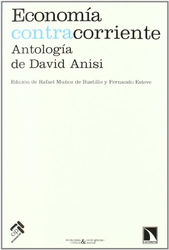 Stock image for ECONOMA CONTRACORRIENTE ANTOLOGA DE DAVID ANISI for sale by Zilis Select Books