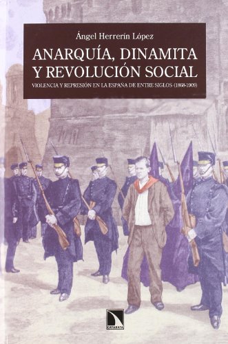 9788483195826: Anarquia Dinamita Y Revolucion So: Violencia y represión en la España de entre siglos (1868-1909): 357 (Mayor)