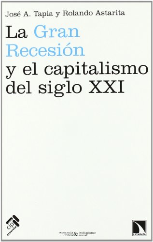 Beispielbild fr GRAN RECESION Y CAPITALISMO DEL SIGLO XXI zum Verkauf von Reuseabook