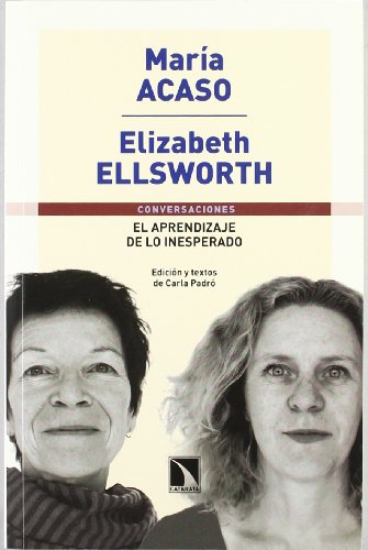 El aprendizaje de lo inesperado (9788483196168) by Acaso, MarÃ­a; Ellsworth, Elisabeth