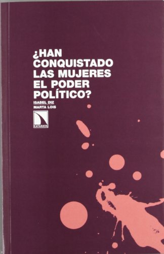 9788483197165: Han Conquistado Las Mujeres El Poder Poltico?: Un anlisis de su representacin poltica en las institucion (INVESTIGACION Y DEBATE)