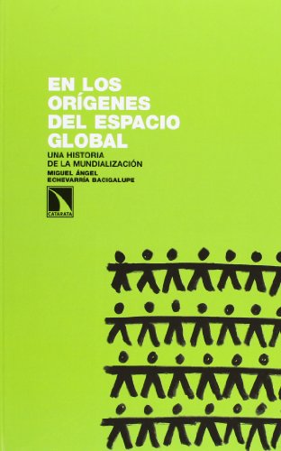 Imagen de archivo de En los orgenes del espacio global : una historia de la mundializacin (Investigacion Y Debate) a la venta por medimops