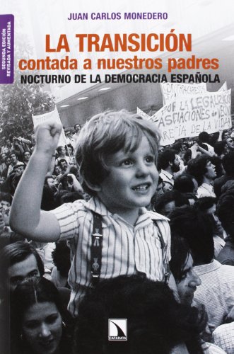 Imagen de archivo de La Transicin contada a nuestros padres : nocturno de la democracia espaola a la venta por Bahamut Media