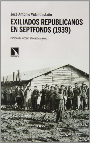 9788483198414: Exiliados republicanos en Septfonds (1939)