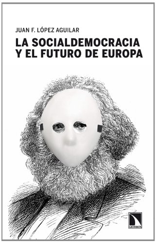 Imagen de archivo de LA SOCIALDEMOCRACIA Y EL FUTURO DE EUROPA a la venta por KALAMO LIBROS, S.L.