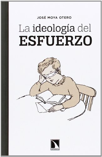 LA IDEOLOGÍA DEL ESFUERZO