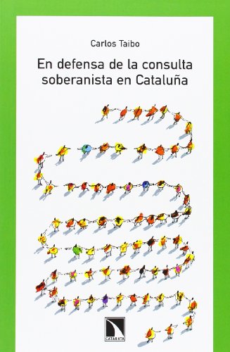 Imagen de archivo de EN DEFENSA DE LA CONSULTA SOBERANISTA EN CATALUA a la venta por KALAMO LIBROS, S.L.