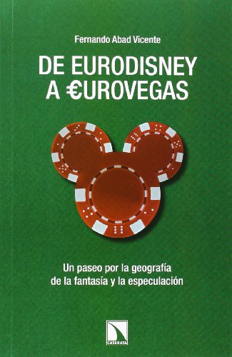 9788483198971: De Eurodisney A Eurovegas (COLECCION MAYOR)