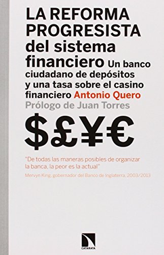 La reforma progresista del sistema financiero: Un Banco Ciudadano de Depósitos y una tasa sobre e...
