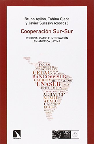 Imagen de archivo de Cooperacin Sur-Sur, regionalismos e integracin en Amrica Latina a la venta por AG Library