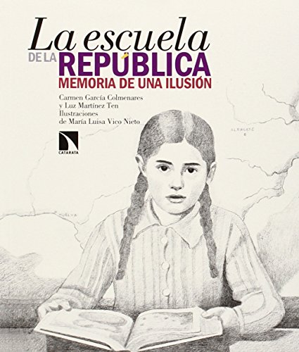 Imagen de archivo de LA ESCUELA DE LA REPUBLICA: Memoria de una ilusin a la venta por KALAMO LIBROS, S.L.