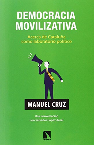 Imagen de archivo de DEMOCRACIA MOVILIZATIVA: Acerca de Catalua como laboratorio poltico a la venta por KALAMO LIBROS, S.L.