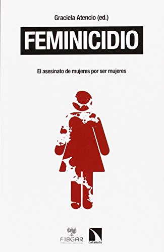 9788483199886: Feminicidio: Todos tus librosComprar en libreras Feminicidio De la categora poltico-jurdica a la justicia universal