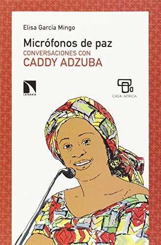 Imagen de archivo de MICROFONOS DE PAZ: conversaciones con Caddy Adzuba a la venta por KALAMO LIBROS, S.L.